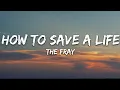 Download Lagu The Fray - How to Save a Life (Lyrics)