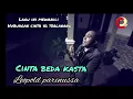 Download Lagu CINTA BEDA KASTA (JODOH SENG PERNAH SALAH) (Official music video HD original) @Leopold-C2.