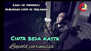 Download CINTA BEDA KASTA (JODOH SENG PERNAH SALAH) (Official music video HD original) @Leopold-C2. MP3