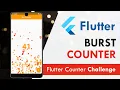 Flutter Burst Counter App Flutter Counter Challenge 2021 Flutter UI Design Tutorial