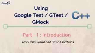 Google C Testing GTest GMock Framework Part - 1 Introduction