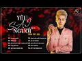 Download Lagu Phan Duy Anh 2022 ♫ Yêu Sai Người ♫ Tuyển Tập Những Ca Khúc Nhạc Trẻ Hay Nhất Của Phan Duy Anh 2022