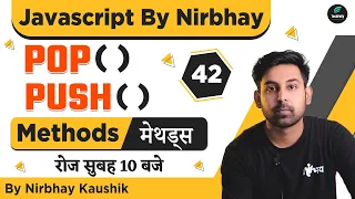 pop push methods with Example In Javascript Array In Hindi Lecture 42