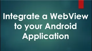 How to integrate a WebView to your Android Application