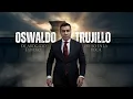 De ABOGADO exitoso a CRIMINAL OSWALDO TRUJILLO