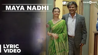 kabali songs maya nadhi song with lyrics rajinikanth pa ranjith santhosh narayanan