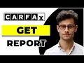 How to Get a Free Carfax Report Quick Easy