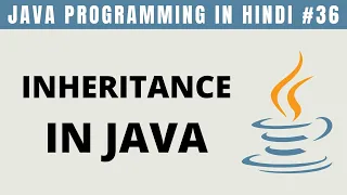Java Inheritance in Hindi Part 1 Types of Inheritance - Tutorial