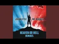Lagu Heaven or Hell (H T 4 L Remix)