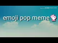 Emoji pop meme FLIPACLIP kinemaster cringe alert grab ur bleach