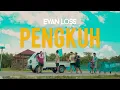 Download Lagu EVAN LOSS - PENGKUH (OFFICIAL MUSIC VIDEO)