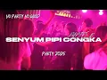 Lagu PARTY SENTAK 🌴 - SENYUM PIPI CONGKA_PHYTER 2025