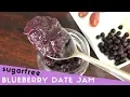 Blueberry dates jam recipe - sugarfree jam recipe