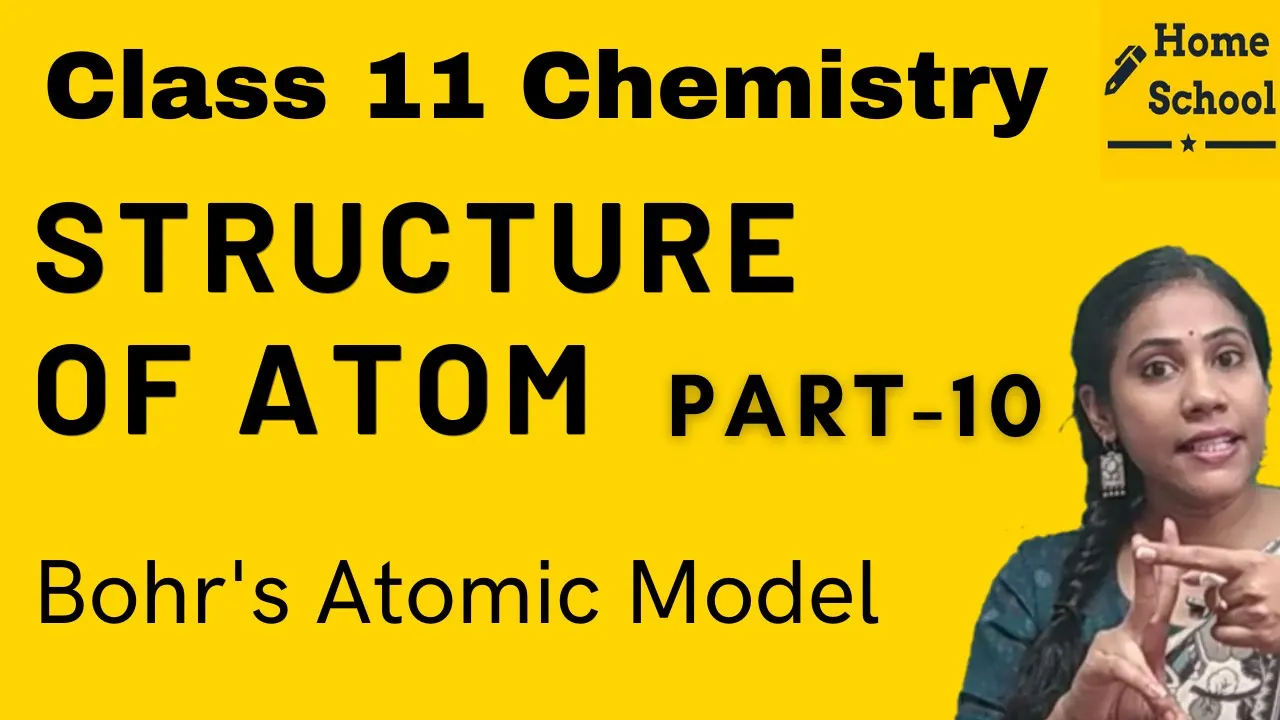 Structure of atom | Bohr's model of an atom | Part 10