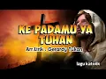Lagu KEPADAMU YA TUHAN || LAGU KATOLIK || Arr,Lirik : Gerardy Tukan