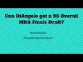 Can DiAngelo get a 95 OVR NBA FINALS DRAFT 2kmtcentral finals draft