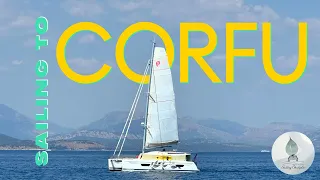 Sailing to Corfu | Full-Time Life Aboard Our Catamaran