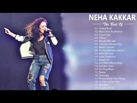 Download MP3 BEst Of Neha Kakkar 2019 | NEHA KAKKAR NEW HIT SONG - Latest Bollywood Hindi Songs 2019
