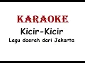 Download Lagu KARAOKE KICIR KICIR    Lagu Daerah Jakarta