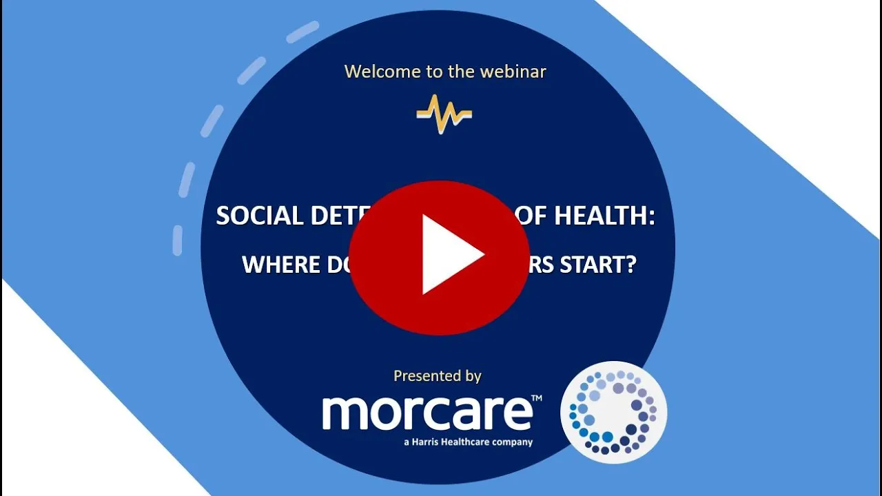 WEBINAR - SDOH: Where Do Care Managers Start?