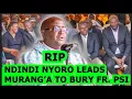 Download Lagu 💔💔💔MP NDINDI NYORO, SENATOR JOE NYUTU GUCAKAYA HAMWE NA CATHOLIC MATHIKO-INĪ MA FATHER SAMUEL IRUNGU