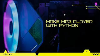 how to make MP3 player using python tkinter