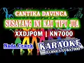 Download Lagu KARAOKE SESAYANG INI KAU TIPU JUA XXDJPOM (NADA CEWEK) KN7000 DENI RECORD