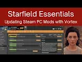 Starfield Essentials Updating Steam PC Mods with Vortex