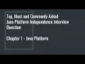 Java Interview Series Chapter 1 - Top and Mostly Asked Java Platform Independence Interview Questions