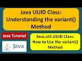 Java UUID Class Understanding the variant Method