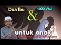 Download Lagu Doa ibu lebih dari 1000 wali | KH Anwar Zahid