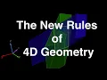 The New Rules of 4D Geometry