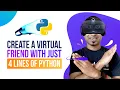 Create A Virtual Talking Friend with Just 4 Lines of Python Programming Hero
