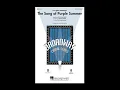 The Song of Purple Summer (from Spring Awakening) (SATB Choir) - Arranged by Mark Brymer
