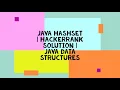 JAVA HASHSET HACKERRANK SOLUTION JAVA DATA STRUCTURES