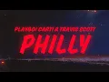 Download Lagu Playboi Carti - PHILLY (Lyrics) ft. Travis Scott