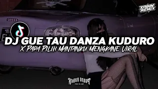 Download DJ GUE TAU DANZA KUDURO X PAPA PILIH MANTAKU VIRAL TIKTOK YANG KALIAN CARI BY XPINN RNX MP3