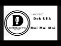 Download Lagu Dek ulik - Mai Mai Mai ( lirik lagu Bali)