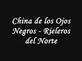 China de los Ojos Negros - Los Rieleros del Norte