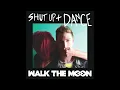 WALK THE MOON - Shut Up and Dance (Audio)