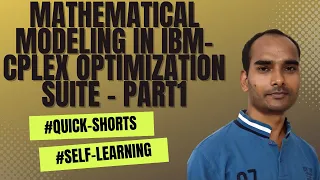 Mathematical Modeling in IBM-CPLEX Optimization Suite - Part1