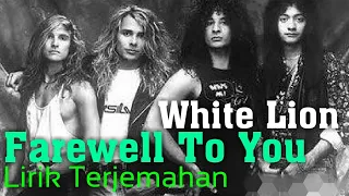 farewell to you white lion lyrics dan terjemahan