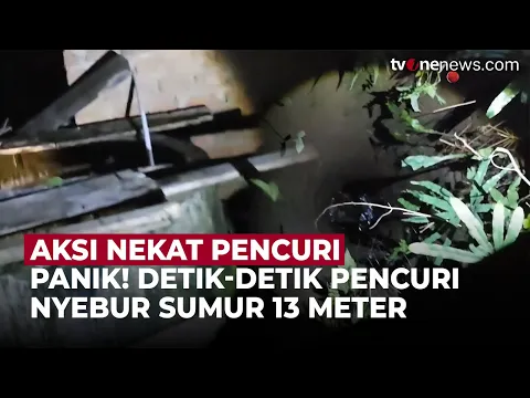 Panik Saat Digerebek Polisi, Pencuri Nekat Nyebur Sumur Sedalam 13 Meter