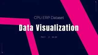Data Visualization CPU ERP Dataset - Part 4