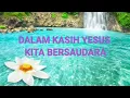 Download Lagu Begitu indah terjalin mesra @ Dalam kasih Yesus kita bersaudara ~ Lagu rohani [lirik]