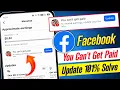 facebook you can't get paid | facebook you can't get paid update | you can't get paid Facebook 2025