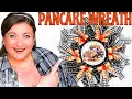 Create a STUNNING FALL PANCAKE WREATH