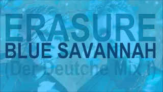 Download ERASURE - Blue Savannah (Der Deutche Mix I) HD MP3