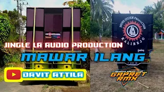 Download DJ MAWAR 🌹 ILANG || JINGLE LA AUDIO PRODUCTION || GAPRET RMX MP3