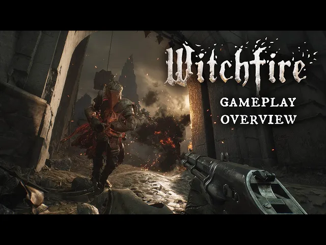 Witchfire Gameplay Overview Trailer
